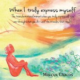 When I Truly Express Myself (eBook, ePUB) When I Truly Express Myself (eBook, ePUB)