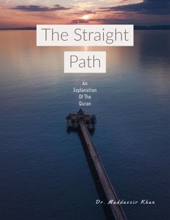 Cover The Straight Path: An Explanation of the Quran (eBook, ePUB)