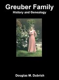 Greuber Family History and Genealogy (eBook, ePUB) Greuber Family History and Genealogy (eBook, ePUB)