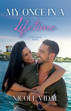 My Once in a Lifetime (A York Beach Novel, #6) (eBook, ePUB) - Vidal, Nicole My Once in a Lifetime (A York Beach Novel, #6) (eBook, ePUB) - Vidal, Nicole