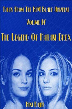 Cover Tales from the KnM Blade Universe: Volume IV - The Legend of Natasi Drex (eBook, ePUB)