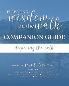 Elevating Wisdom On the Walk Companion Guide - Dixon, Lori L.