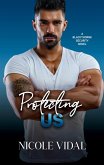 Protecting Us (Blackthorne Security Novel, #3) (eBook, ePUB) Protecting Us (Blackthorne Security Novel, #3) (eBook, ePUB)