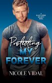 Protecting My Forever (Blackthorne Security Novel, #2) (eBook, ePUB) Protecting My Forever (Blackthorne Security Novel, #2) (eBook, ePUB)