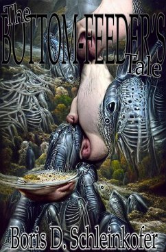 The Bottom-Feeder's Tale (eBook, ePUB) - Schleinkofer, Boris D.