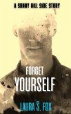 Forget Yourself - A Sunny Hill Side Story (eBook, ePUB)