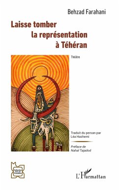Laisse tomber la représentation à Téhéran - Farahani, Behzad