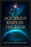 Aquarius Rises in the Bank Aquarius Rises in the Bank