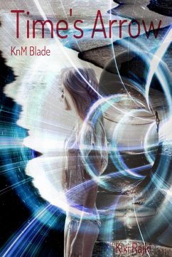 Time's Arrow (KnM Blade, #14) (eBook, ePUB) - Rajki, Kixi