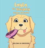 Layla, the Naughty Golden Retriever Layla, the Naughty Golden Retriever