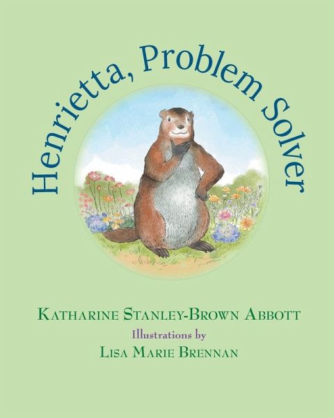 Henrietta, Problem Solver (Book 4 in the Henrietta, the Loveable Woodchuck Series) Henrietta, Problem Solver (Book 4 in the Henrietta, the Loveable Woodchuck Series)