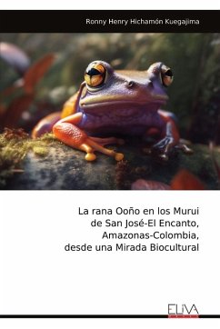 Cover La rana Ooño en los Murui de San José-El Encanto, Amazonas-Colombia, desde una Mirada Biocultural