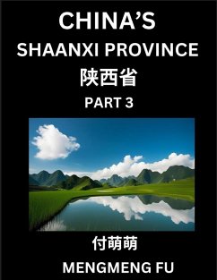 China's Shaanxi Province (Part 3)- Learn Chinese Characters, Words, Phrases with Chinese Names, Surnames and Geography, Books for Kids, Young and Adults, HSK All Levels to Understand Chinese Geographical Organization - Fu, Mengmeng