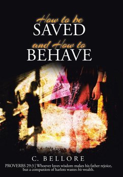 How to be Saved and How to Behave - Bellore, C.