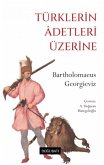 Türklerin Adetleri Üzerine Türklerin Adetleri Üzerine