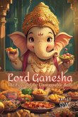 Lord Ganesha - The Feast of the Unstoppable