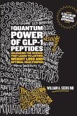 The Quantum Power of GLP-1 Peptides The Quantum Power of GLP-1 Peptides