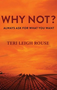 WHY NOT? - Rouse, Teri Leigh WHY NOT? - Rouse, Teri Leigh
