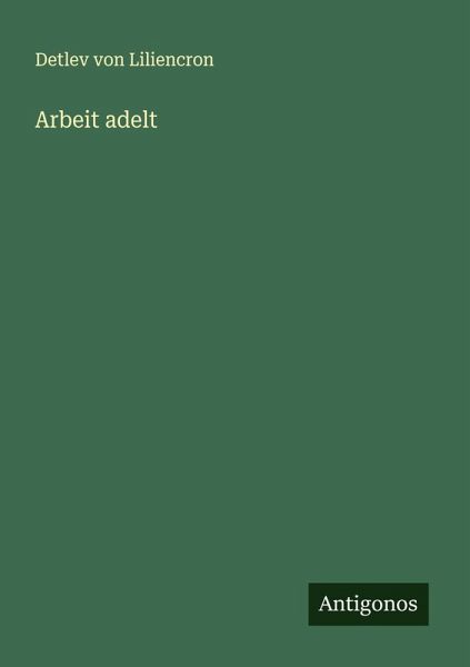 Arbeit adelt Arbeit adelt