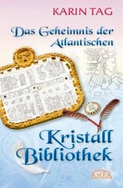 Cover DAS GEHEIMNIS DER ATLANTISCHEN KRISTALLBIBLIOTHEK: mit 16 Seiten Farbfotostrecke!