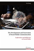 The Development and Innovation of Social Media Communication The Development and Innovation of Social Media Communication