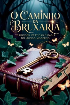 Cover O Caminho da Bruxaria - Tradições, Práticas e Magia no Mundo Moderno