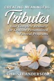 Creating Meaningful Tributes Creating Meaningful Tributes