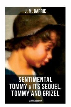 Cover SENTIMENTAL TOMMY & Its Sequel, Tommy and Grizel (Illustrated Edition)