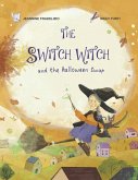 The Switch Witch and the Halloween Swap The Switch Witch and the Halloween Swap