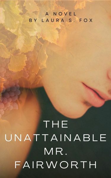The Unattainable Mr. Fairworth (eBook, ePUB) The Unattainable Mr. Fairworth (eBook, ePUB)
