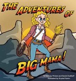 The Adventures of Big Mama!