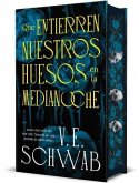 Que Entierren Nuestros Huesos En La Medianoche (Cartone+sobrec.+Cantos)