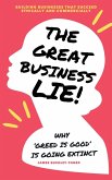 The Great Business Lie! The Great Business Lie!