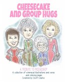 Cheesecake and Group Hugs