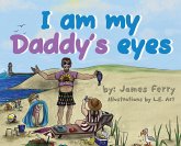 I am my Daddy's eyes I am my Daddy's eyes