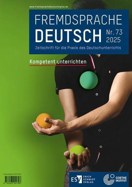 Fremdsprache Deutsch - - Heft 73 (2025): Kompetent unterrichten Fremdsprache Deutsch - - Heft 73 (2025): Kompetent unterrichten