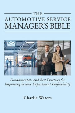 Cover The Automotive Service Manager's Bible, Fundamentals & Best Practices to Improve Service Department Profitability