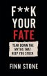 F** Your Fate - Tear Down the Myths... - Bild 1
