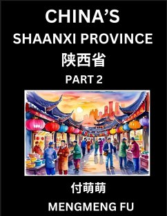 China's Shaanxi Province (Part 2)- Learn Chinese Characters, Words, Phrases with Chinese Names, Surnames and Geography, Books for Kids, Young and Adults, HSK All Levels to Understand Chinese Geographical Organization - Fu, Mengmeng