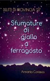 Sfumature di giallo a ferragosto Sfumature di giallo a ferragosto