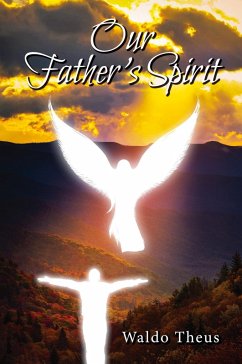 Our Father's Spirit - Theus, Waldo Our Father's Spirit - Theus, Waldo