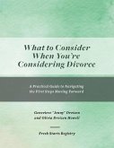 What to Consider When You're Considering Divorce What to Consider When You're Considering Divorce