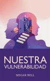 Nuestra Vulnerabilidad Nuestra Vulnerabilidad