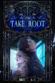 Take Root Take Root