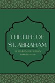 The Life of St. Abraham The Life of St. Abraham