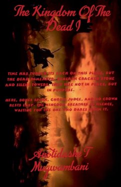 The Kingdom Of The Dead - Mugwambani, Anotidashe T