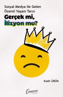 Cover Gercek mi Ilüzyon mu Sosyal Medya Ile Gelen Özenti Yasam Tarzi