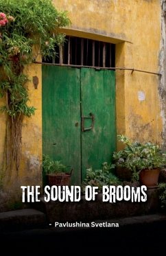 The Sound of Brooms - Svetlana, Pavlushina