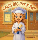 Cali's Big Pre-K Day Cali's Big Pre-K Day