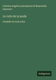 Le culte de la mode Le culte de la mode